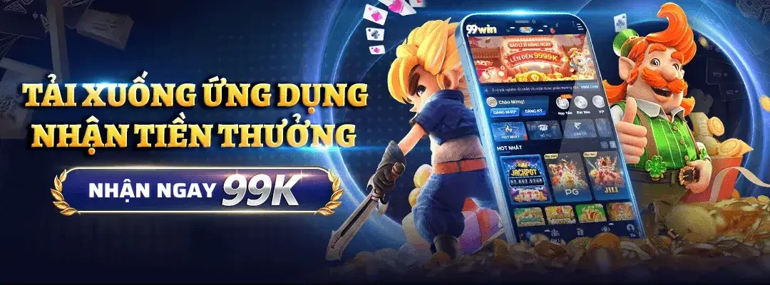 99win win khuyến mãi tải app tặng 99k
